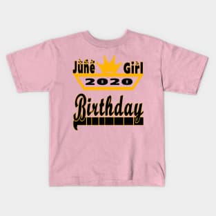 June Girl 2020 Birthday - Happy Birthday for Girls Kids T-Shirt